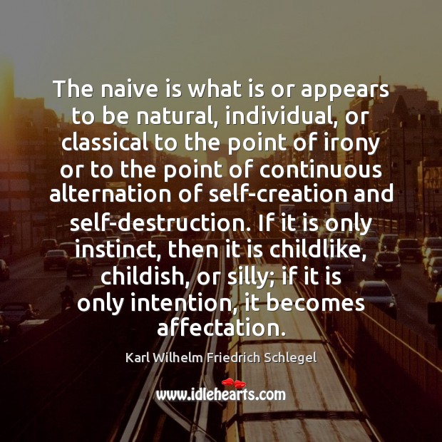 The naive is what is or appears to be natural, individual, or Image