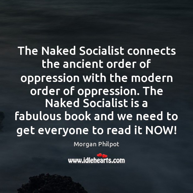 The Naked Socialist connects the ancient order of oppression with the modern Image
