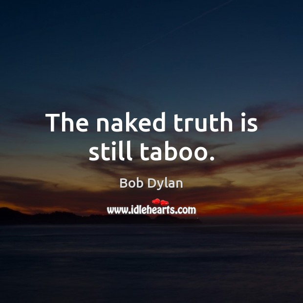 The naked truth is still taboo. Image