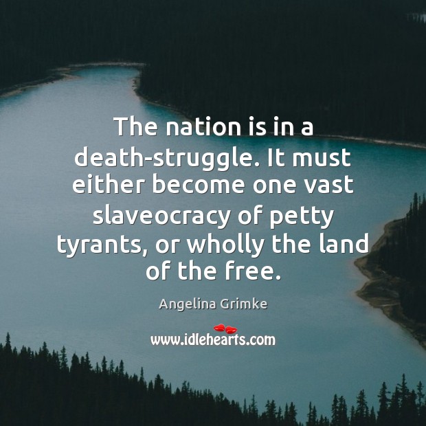 The nation is in a death-struggle. It must either become one vast Image