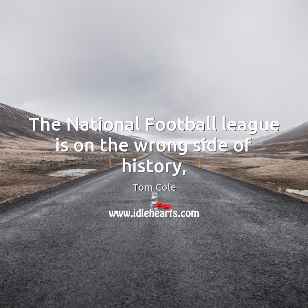The National Football league is on the wrong side of history, Image