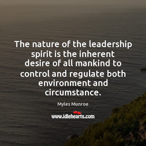 The nature of the leadership spirit is the inherent desire of all Image