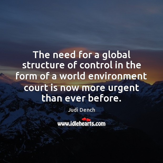 The need for a global structure of control in the form of Environment Quotes Image