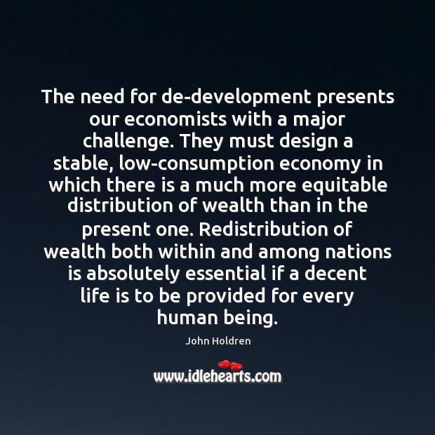 The need for de-development presents our economists with a major challenge. They Image