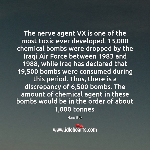 The nerve agent VX is one of the most toxic ever developed. 13,000 Toxic Quotes Image