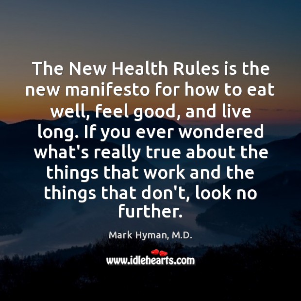 The New Health Rules is the new manifesto for how to eat Mark Hyman, M.D. Picture Quote