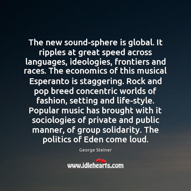 The new sound-sphere is global. It ripples at great speed across languages, Image