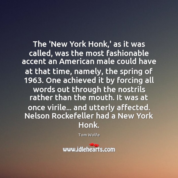 The ‘New York Honk,’ as it was called, was the most 