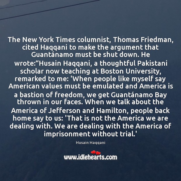 The New York Times columnist, Thomas Friedman, cited Haqqani to make the Image