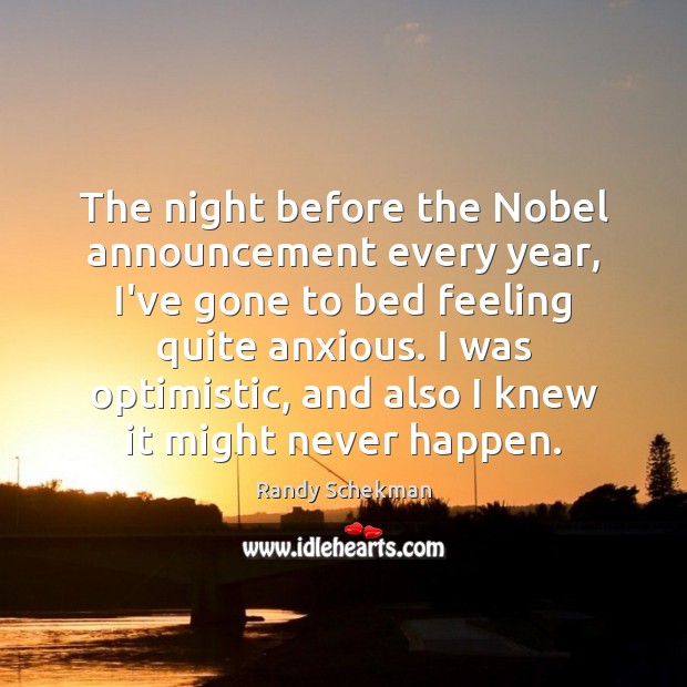 The night before the Nobel announcement every year, I’ve gone to bed Image