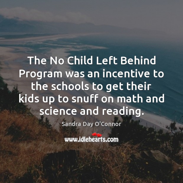 The No Child Left Behind Program was an incentive to the schools Image