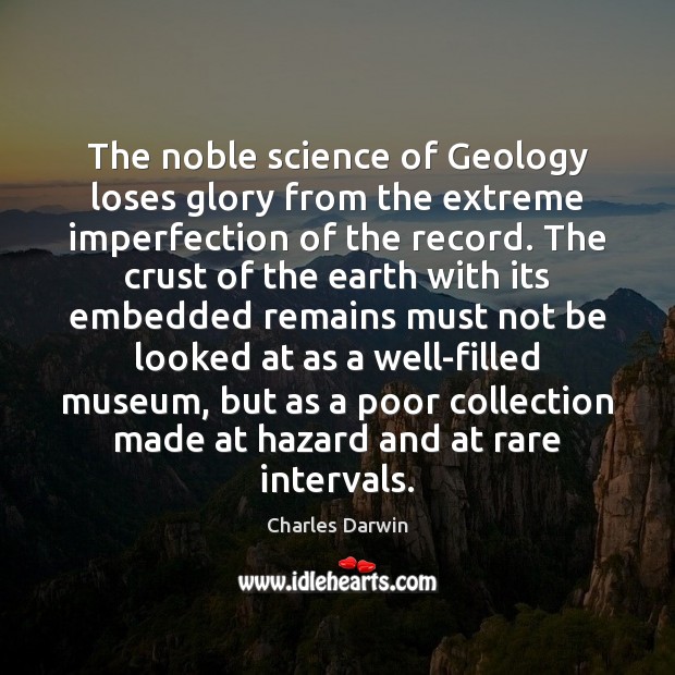 The noble science of Geology loses glory from the extreme imperfection of Image