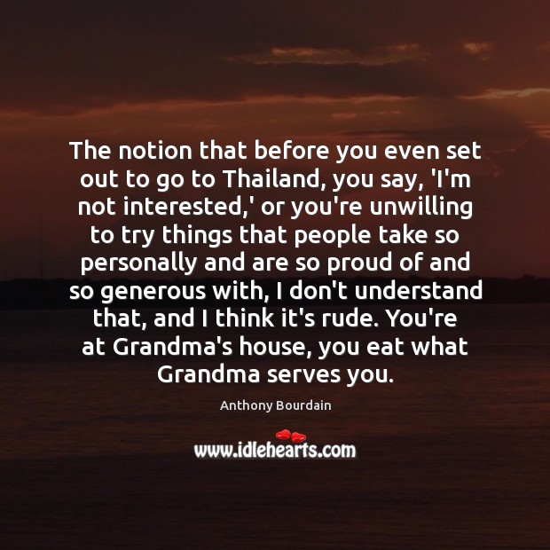 The notion that before you even set out to go to Thailand, Image