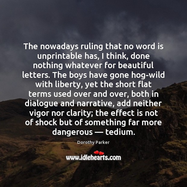 The nowadays ruling that no word is unprintable has, I think, done Image