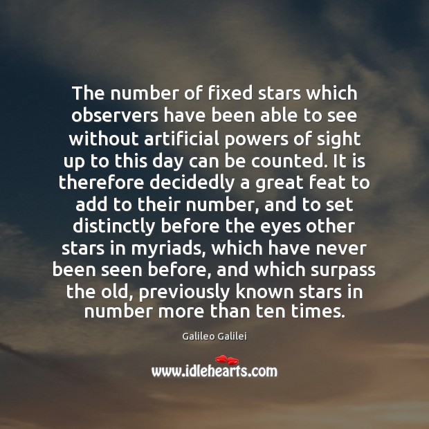 The number of fixed stars which observers have been able to see Galileo Galilei Picture Quote
