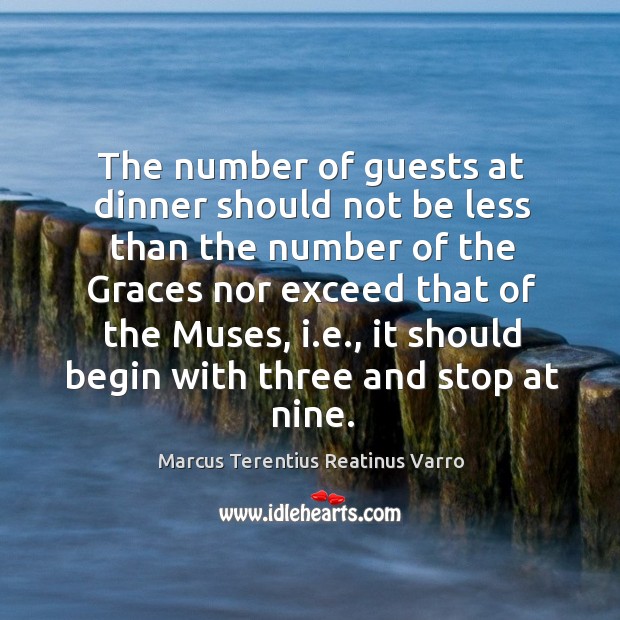 The number of guests at dinner should not be less than the number of the graces nor Image