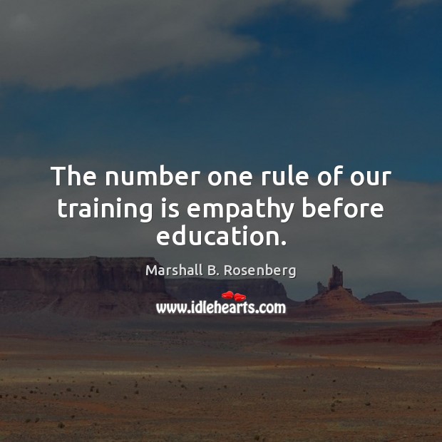 The number one rule of our training is empathy before education. Image