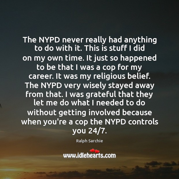 The NYPD never really had anything to do with it. This is Image
