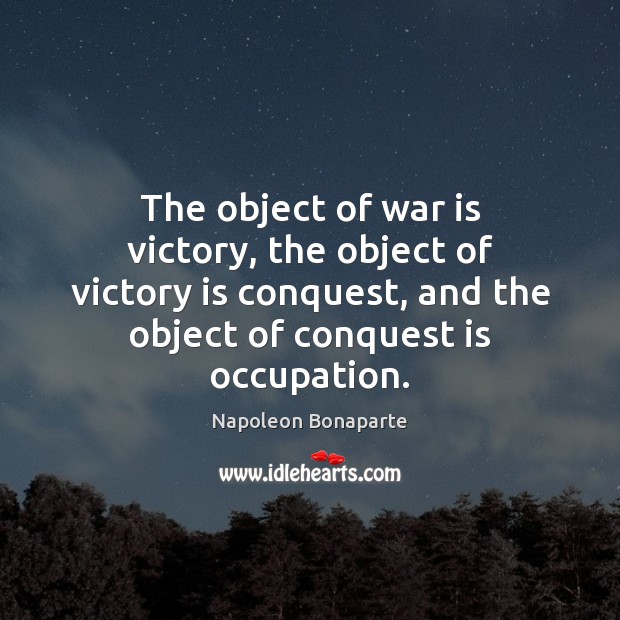 The object of war is victory, the object of victory is conquest, Victory Quotes Image