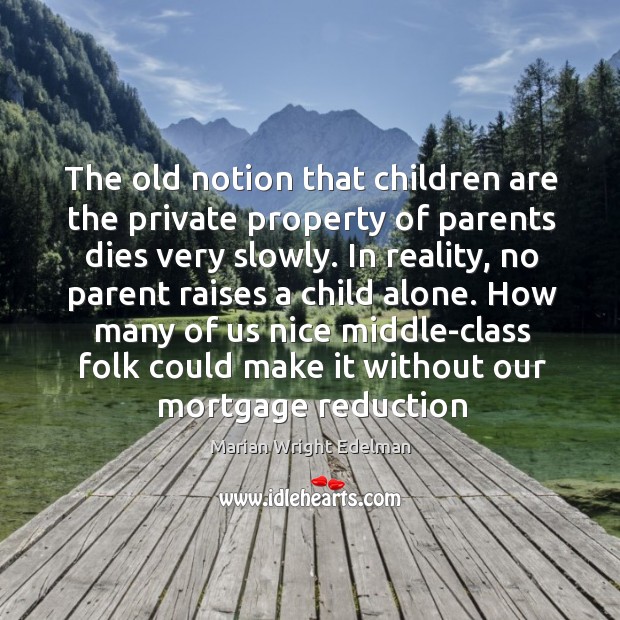 The old notion that children are the private property of parents dies Image