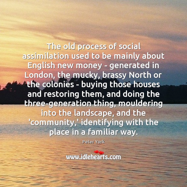 The old process of social assimilation used to be mainly about English Image