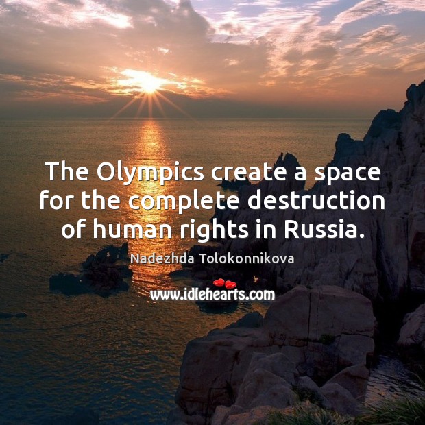 The Olympics create a space for the complete destruction of human rights in Russia. Image
