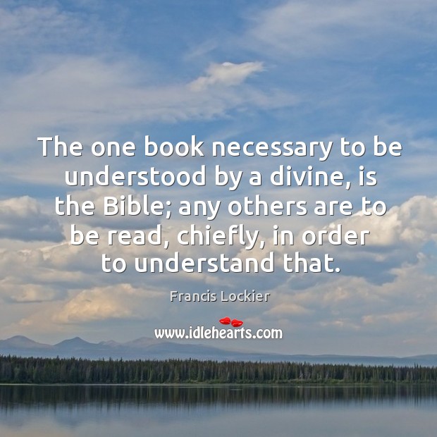 The one book necessary to be understood by a divine, is the bible Image