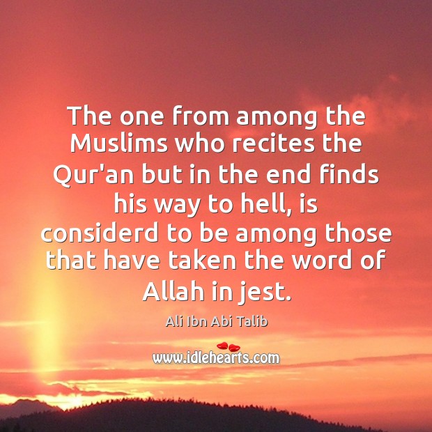 The one from among the Muslims who recites the Qur’an but in Image