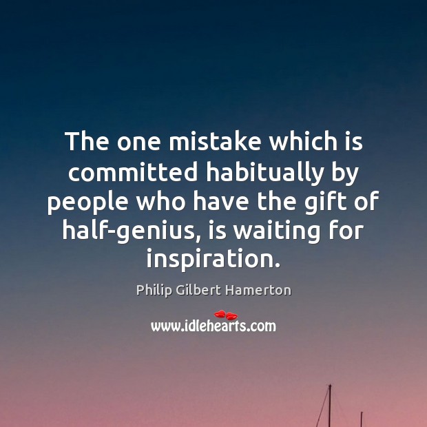 The one mistake which is committed habitually by people who have the Image