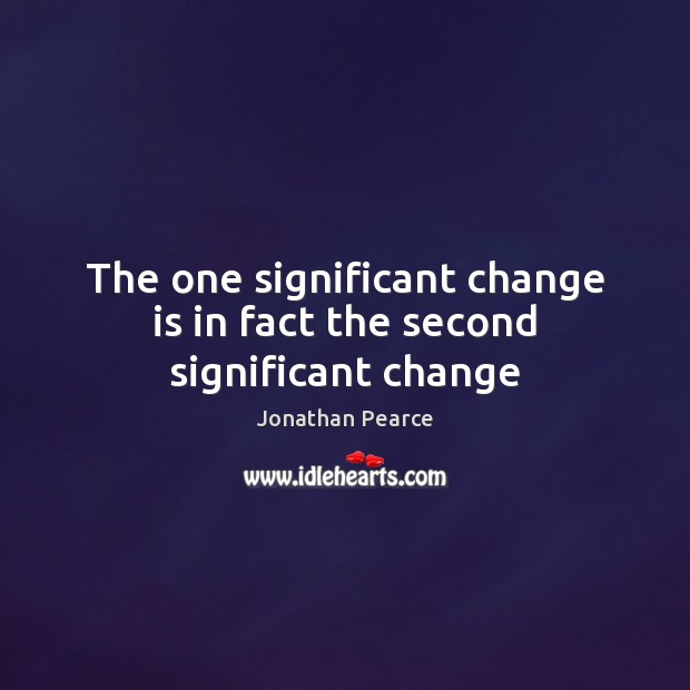 The one significant change is in fact the second significant change Image