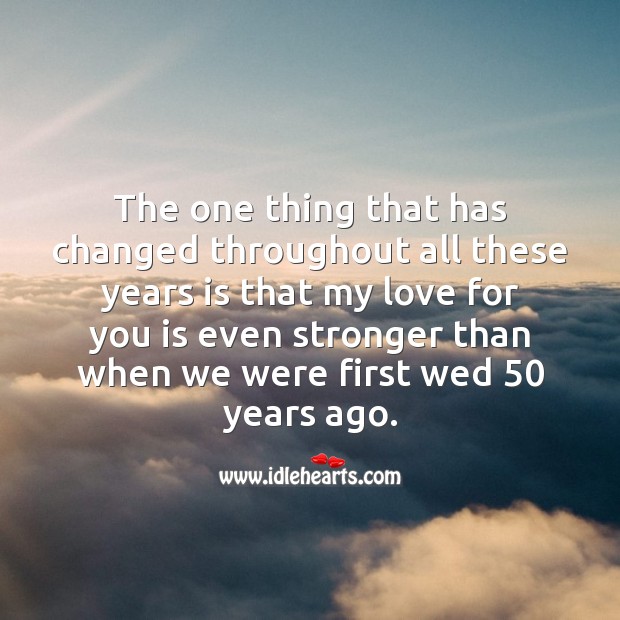 My love for you is even stronger than when we were first wed 50 years ago. 50th Wedding Anniversary Messages Image