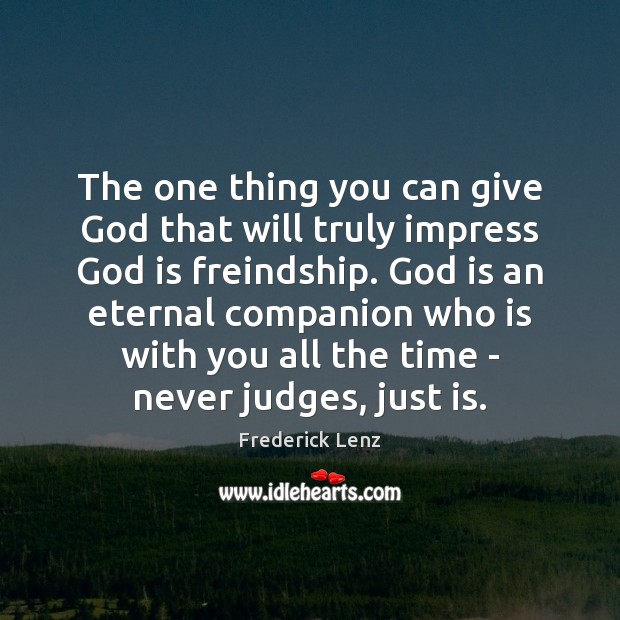 The one thing you can give God that will truly impress God Image