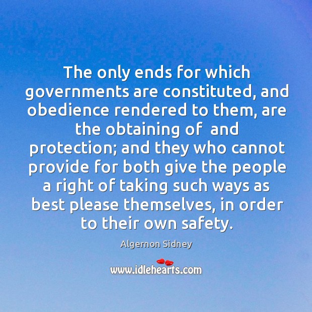 The only ends for which governments are constituted, and obedience rendered to Image