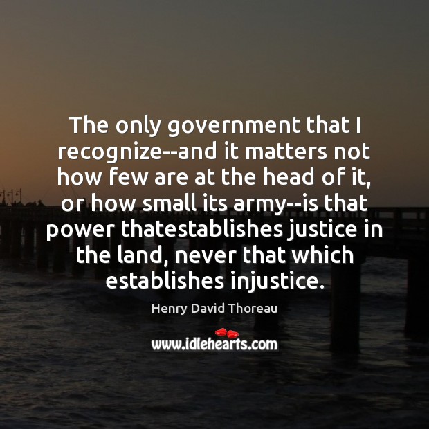 The only government that I recognize–and it matters not how few are Image