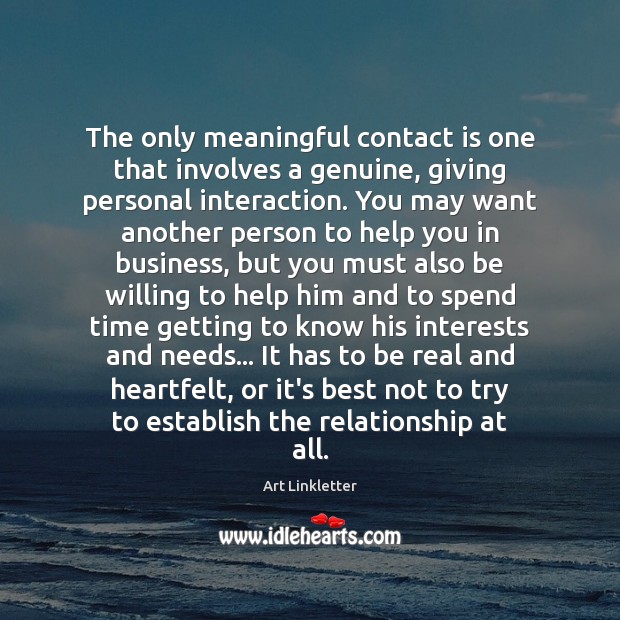 The only meaningful contact is one that involves a genuine, giving personal Image