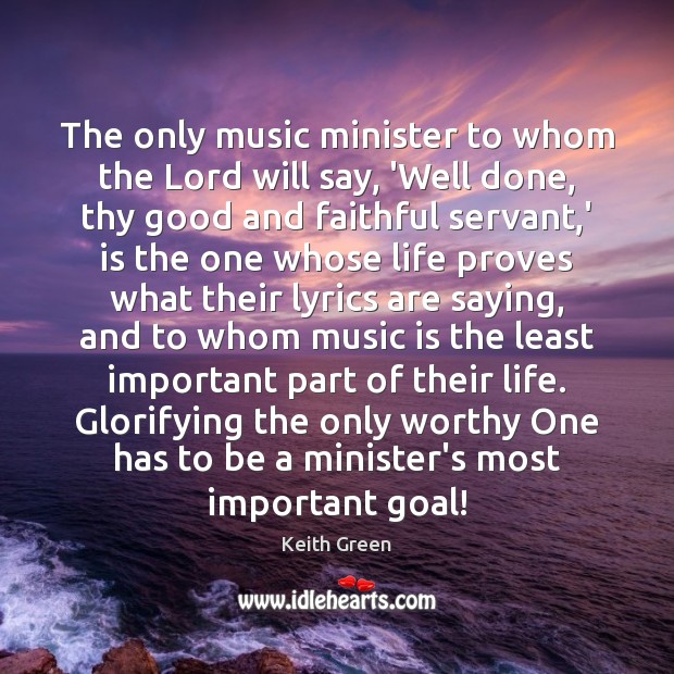 The only music minister to whom the Lord will say, ‘Well done, Image