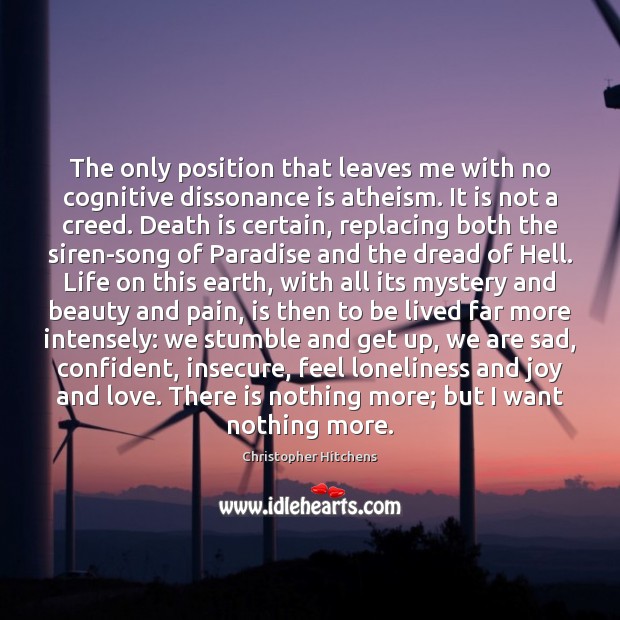 The only position that leaves me with no cognitive dissonance is atheism. Image