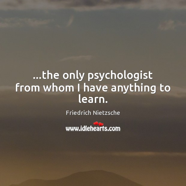 …the only psychologist from whom I have anything to learn. Image