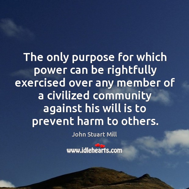 The only purpose for which power can be rightfully exercised over any member Image