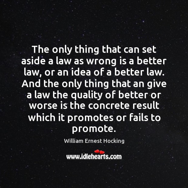 The only thing that can set aside a law as wrong is Image