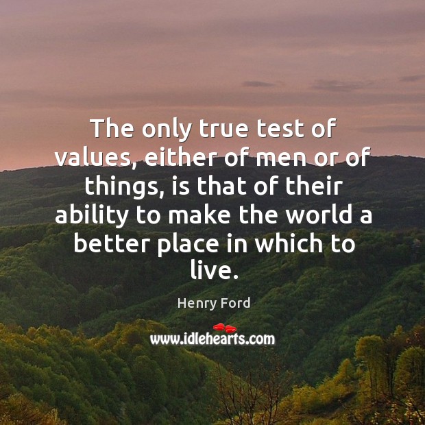 The only true test of values, either of men or of things, Image