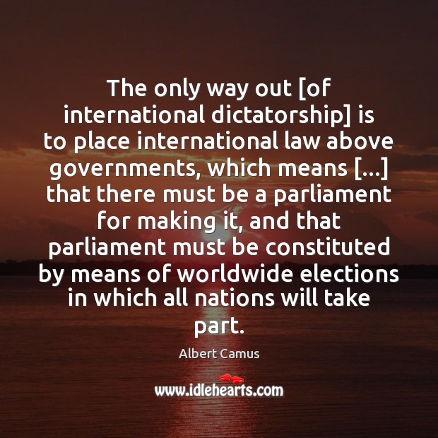 The only way out [of international dictatorship] is to place international law Image
