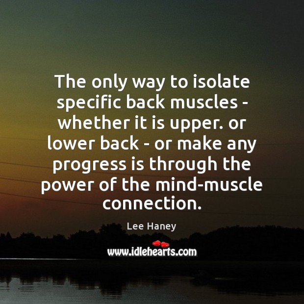 The only way to isolate specific back muscles – whether it is Image