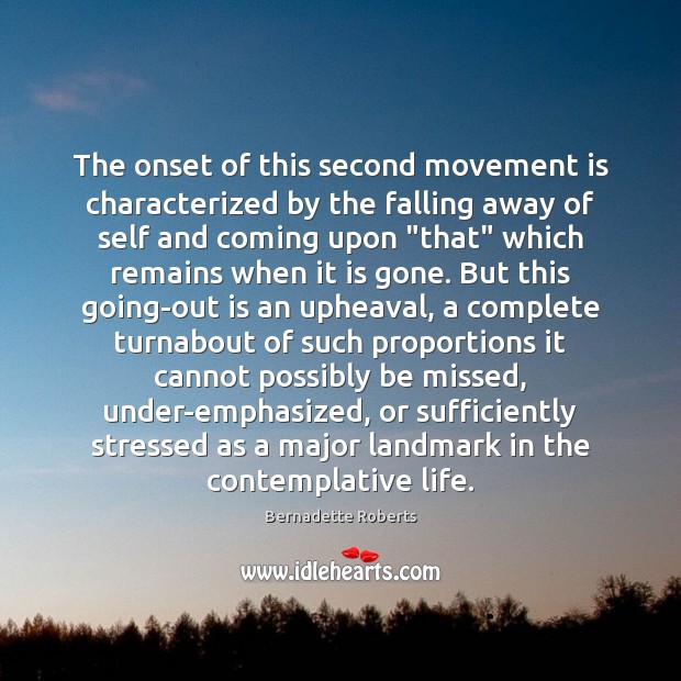 The onset of this second movement is characterized by the falling away 