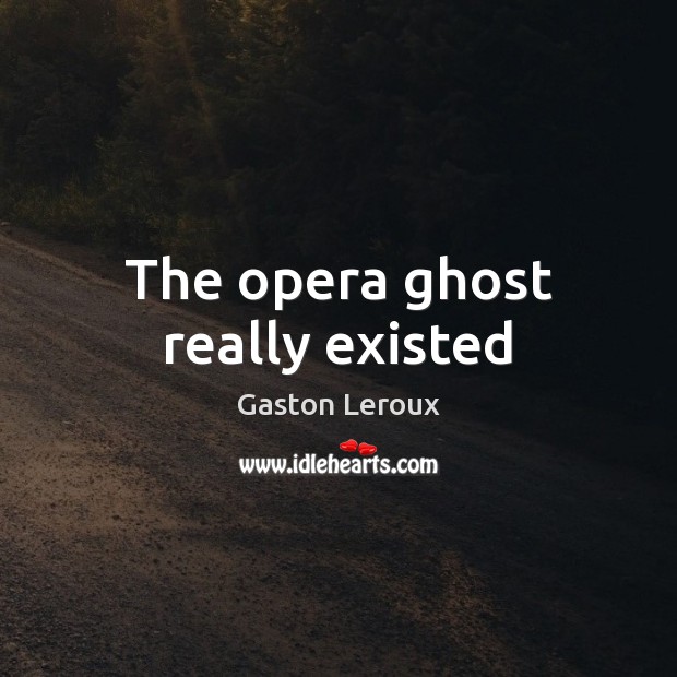The opera ghost really existed Image
