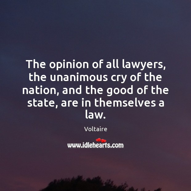 The opinion of all lawyers, the unanimous cry of the nation, and Image