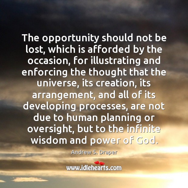The opportunity should not be lost, which is afforded by the occasion, Opportunity Quotes Image