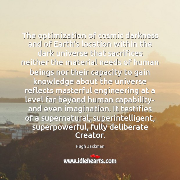 The optimization of cosmic darkness and of Earth’s location within the dark Image