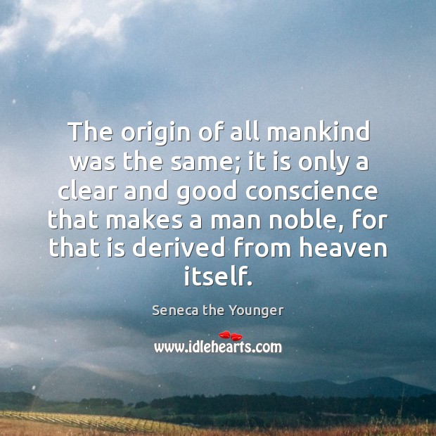 The origin of all mankind was the same; it is only a Image