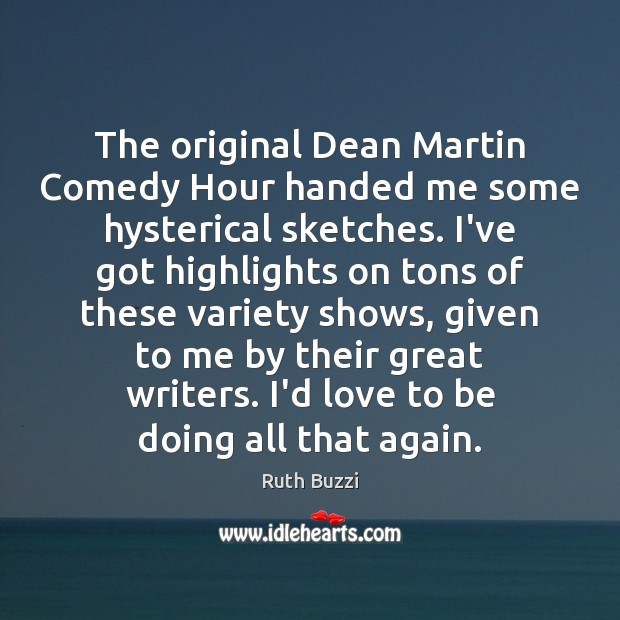 The original Dean Martin Comedy Hour handed me some hysterical sketches. I’ve Image